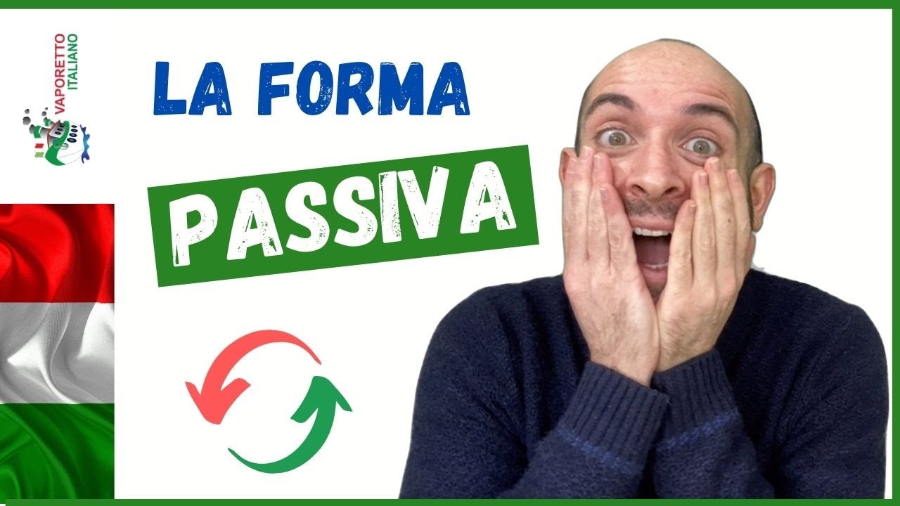 La FORMA PASSIVA in italiano | Come, quando e perch&eacute; usare il passivo in italiano