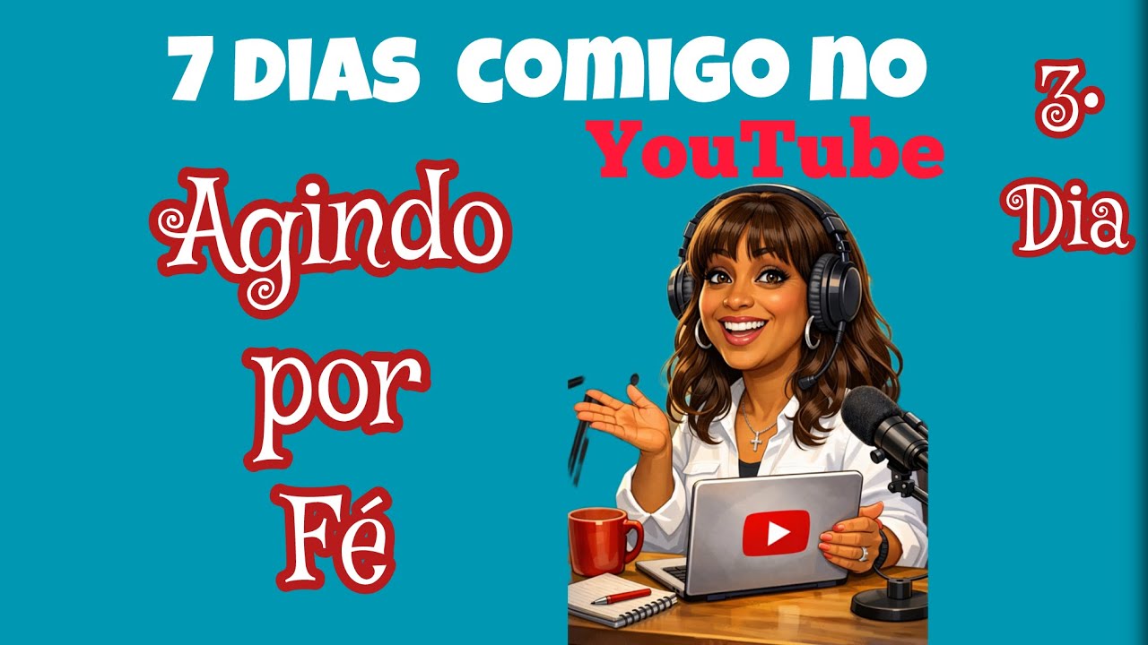 AGINDO POR FÉ 3• DIA 
