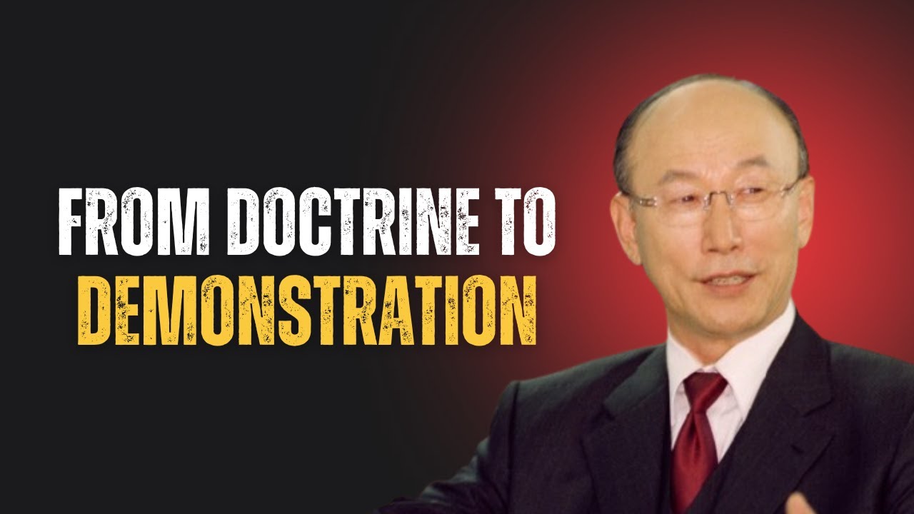 FROM DOCTRINE TO DEMONSTRATION | Dr David Yonggi Cho Powerful Sermon