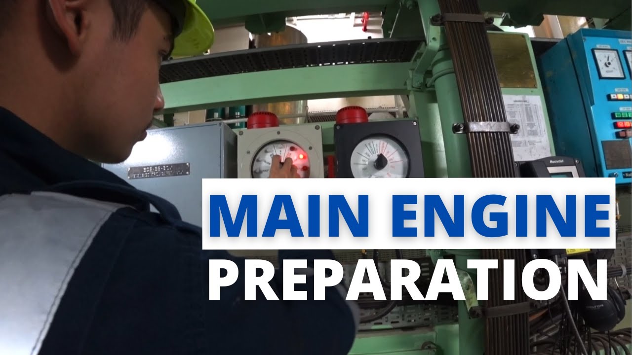 MAIN ENGINE PREPARATION BY ENGINE CADET | VLOG 009