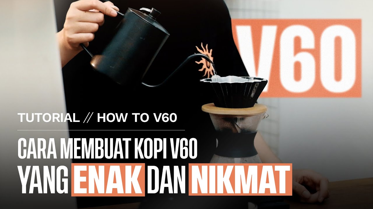 CARA MEMBUAT KOPI V60 YANG ENAK DAN NIKMAT!