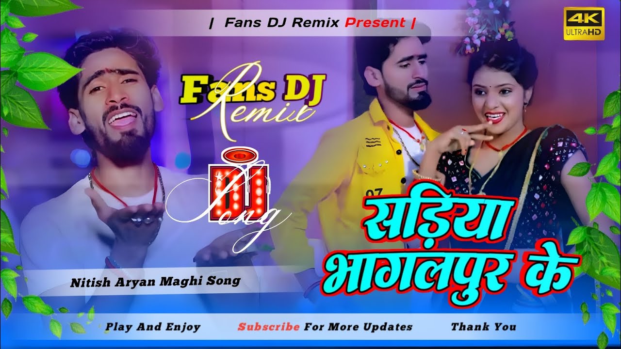 Sadiya bhagalpur ke || #nitisharyan - New Magahi Song Dj Remix Hard Bass || Fans DJ Remix || #Maghi