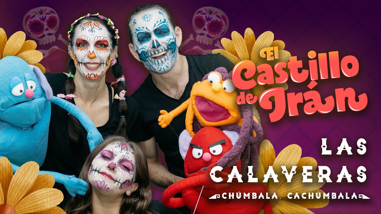 Las Calaveras (Chúmbala, Cachúmbala) / El Castillo de Irán 🏰❤️🎶/ Canción para niños