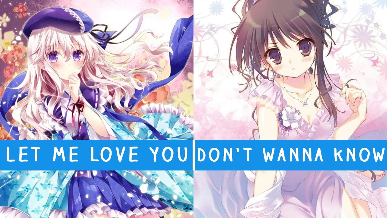 Nightcore - Let Me Love You/Don't Wanna Know MASHUP [Switching vocals] Lyrics