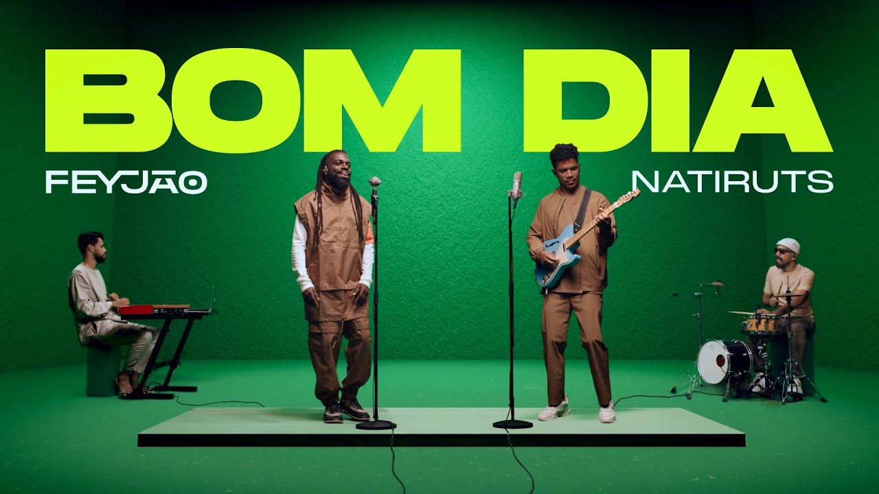 Bom Dia - Feyj&atilde;o feat. Natiruts