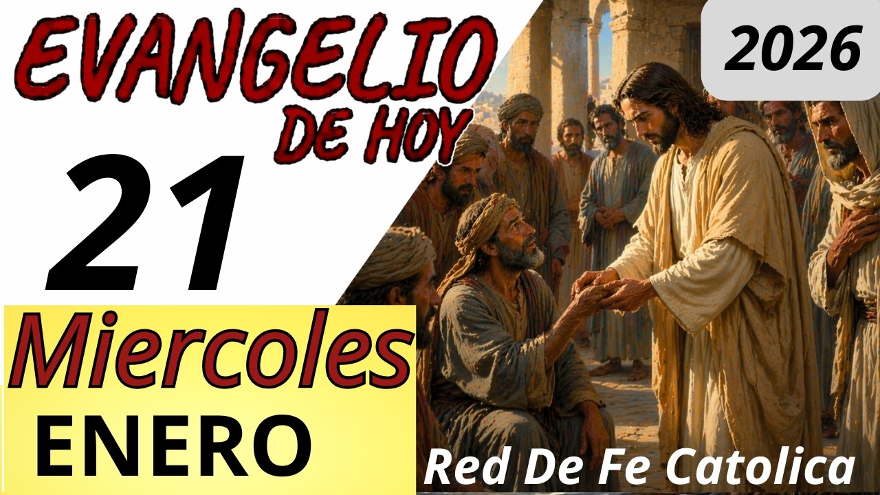 Evangelio de Hoy Miercoles 21 de Enero de 2026