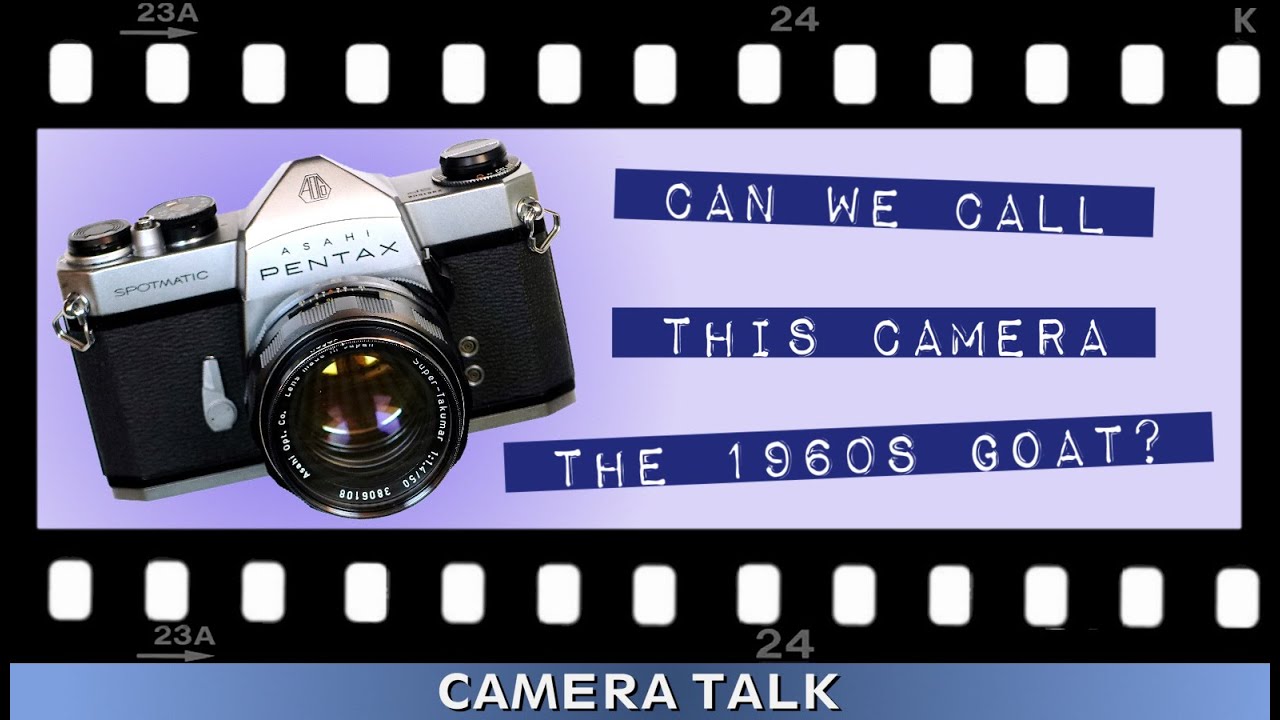 Pentax Spotmatic: Hail to the 1960s King of Cameras - Camera Talk