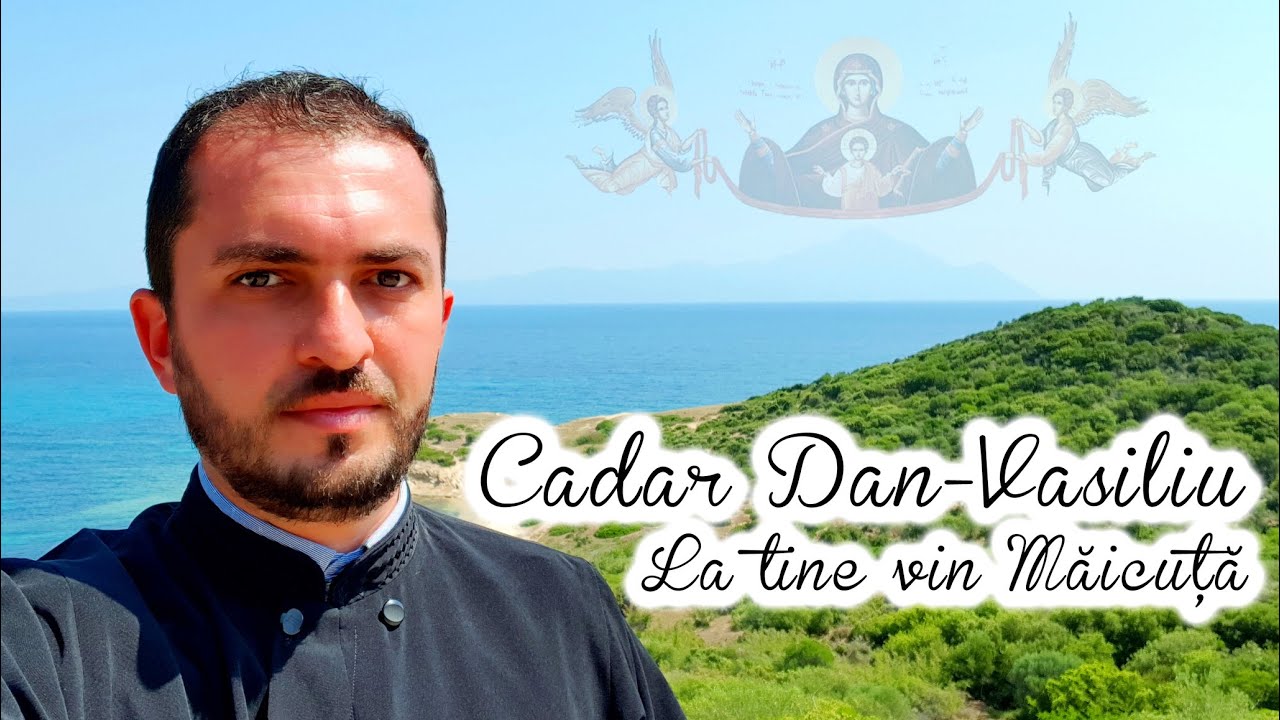 La tine vin Măicuță - Cadar Dan-Vasiliu - 2017 Grecia - lângă Sfântul Munte Athos