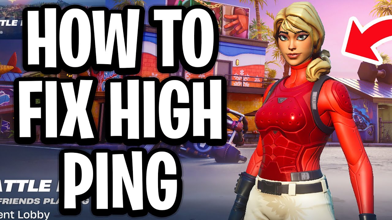 How To Fix High Ping in Fortnite Chapter 7 - Full Guide
