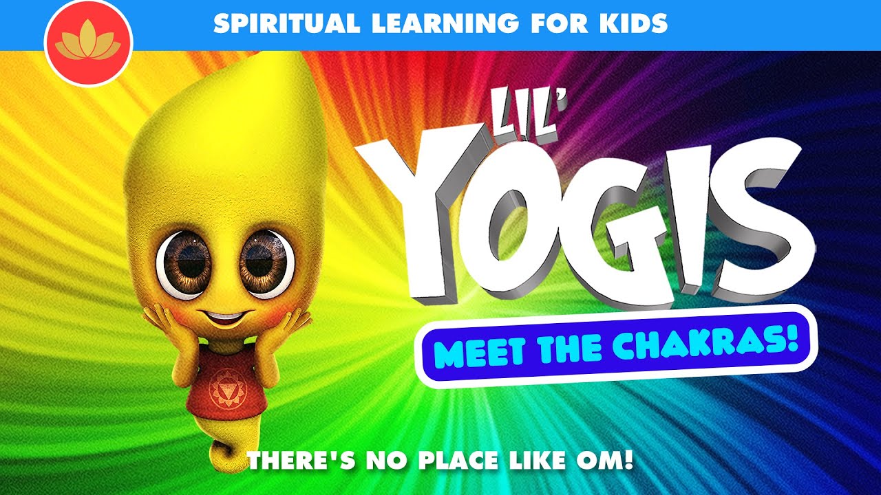 Lil' Yogis Meet the Chakras - Yoga for Kids