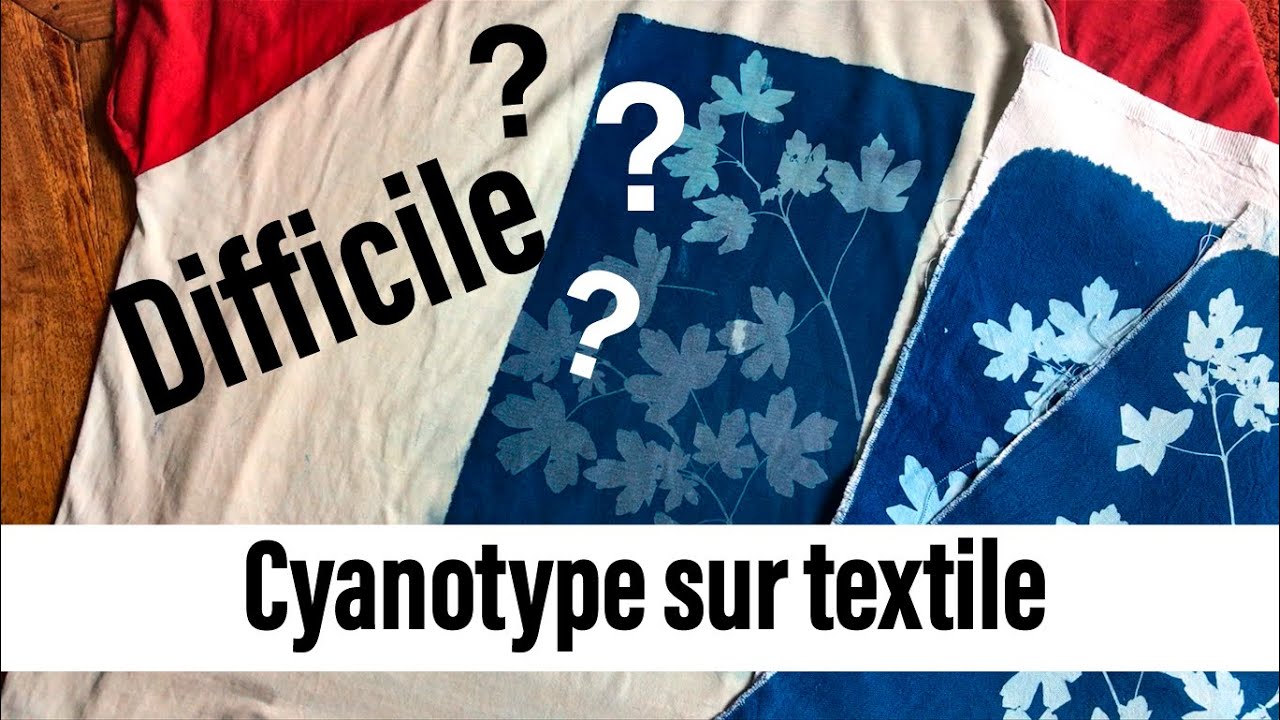 Le cyanotype sur textile, c’est difficile ???
