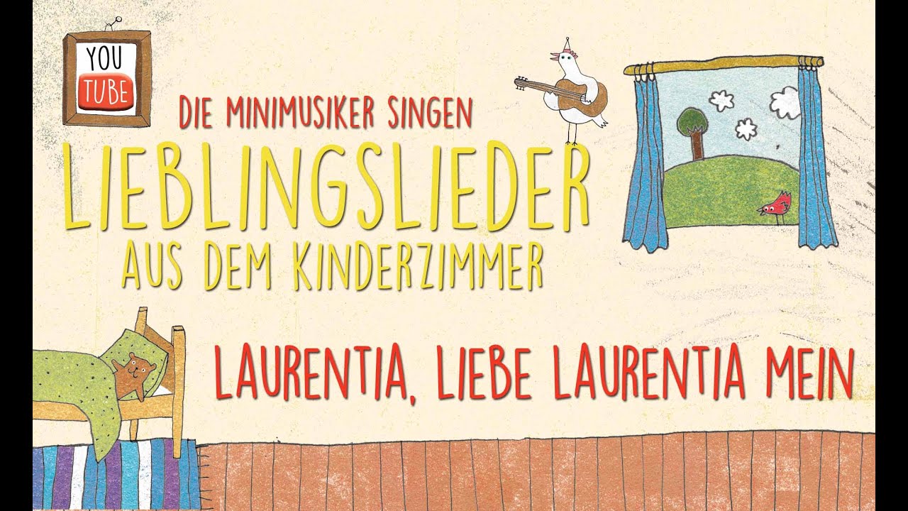 Laurentia, liebe Laurentia I Kinderlieder I Lieblingslieder  aus dem Kinderzimmer I Die Minimusiker