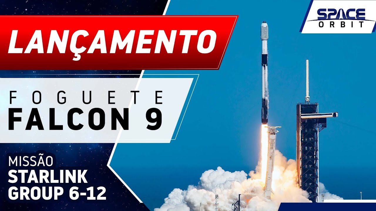 LANÇAMENTO DO FOGUETE FALCON 9 - Starlink Group 6-12