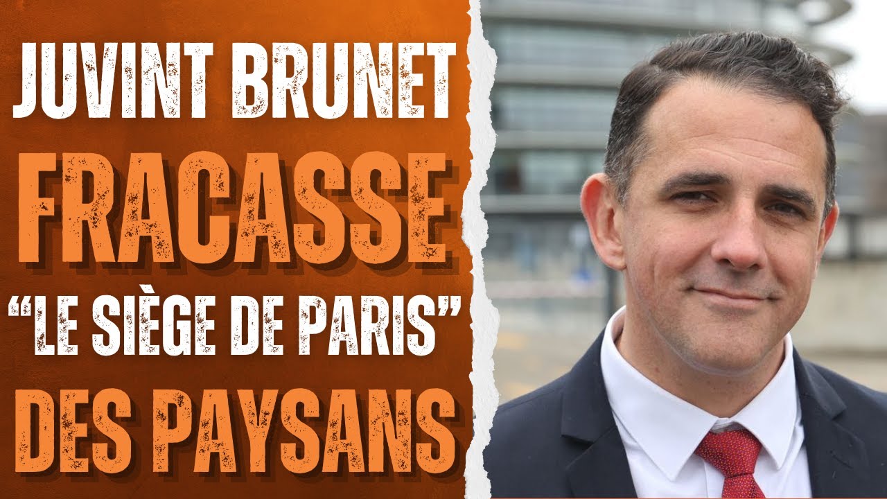 DISCOURS CHOC : JUVING-BRUNET dénonce la vérité derrière le "siège de Paris" des agriculteurs