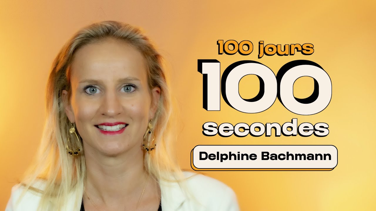 100 jours, 100 secondes avec Delphine Bachmann