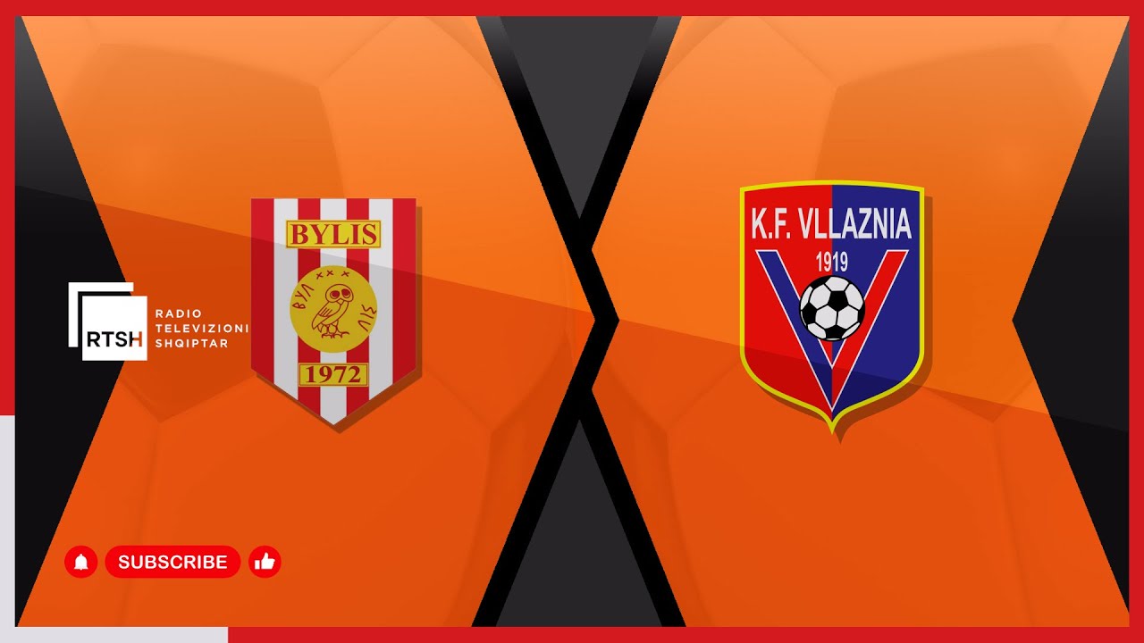 Bylis – Vllaznia / Java 33 | Abissnet Superiore - Futboll | RTSH