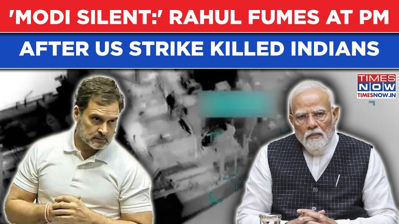 Modi 'Silent On US': Rahul Gandhi Rips PM After Trump's Strike Kills Indians| 'Smile, Hug, But...'