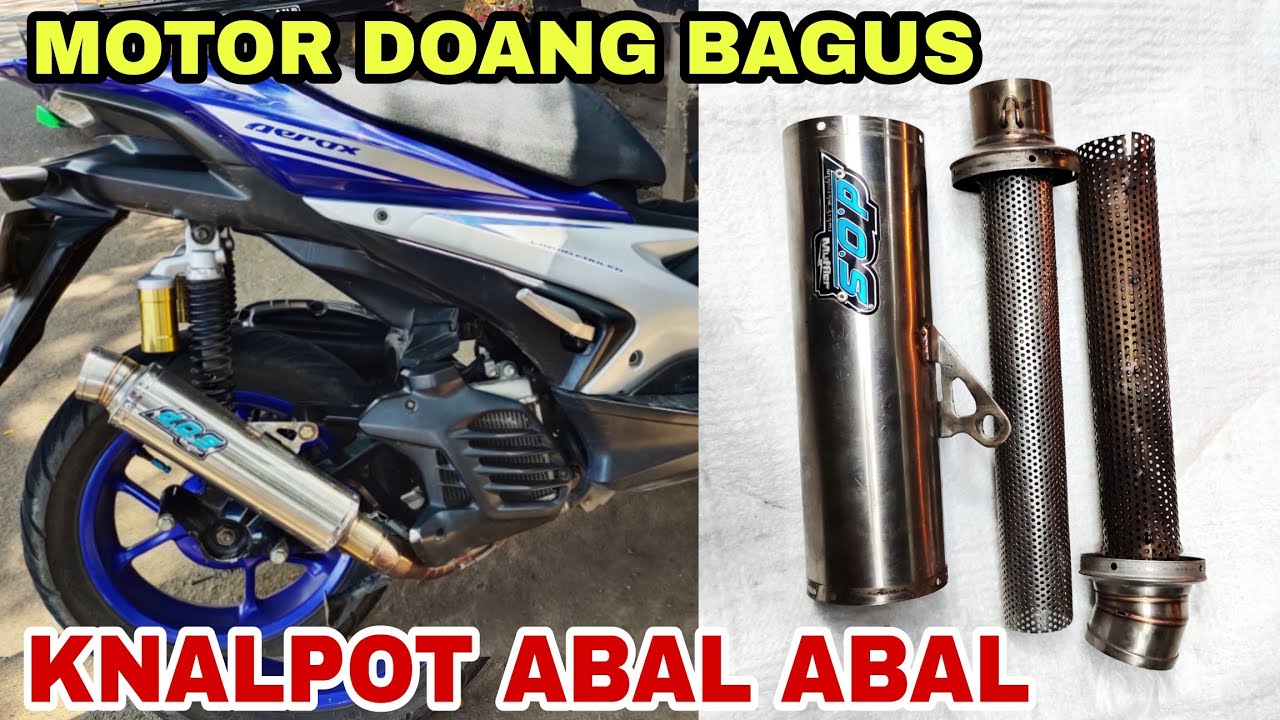 MIRIS LIATNYA MOTOR BAGUS KNALPOT ABAL ABAL GANTI SARINGAN KNALPOT RACING DOS DI MOTOR YAMAHA AEROX