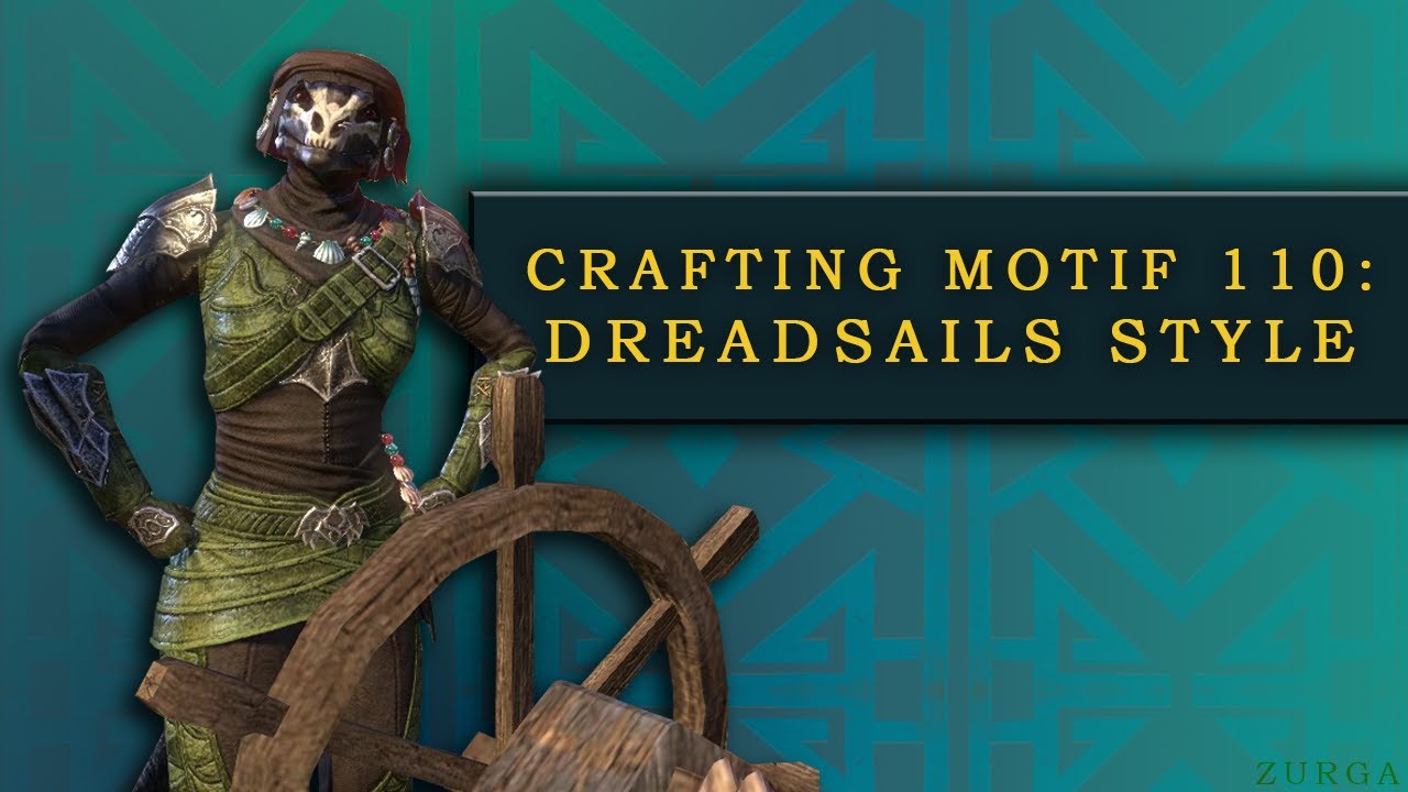 Crafting Motif 110 | Dreadsails Style | Shipwright&rsquo;s Regret | ESO