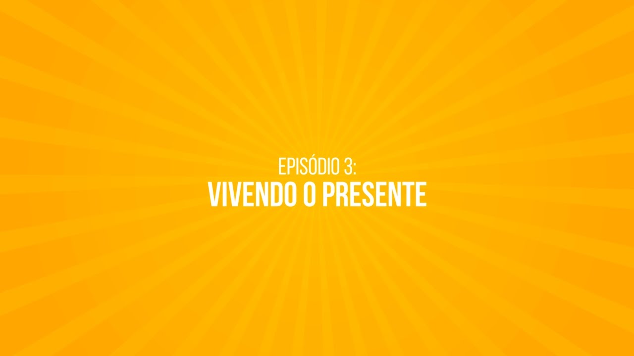 Vivendo o Presente