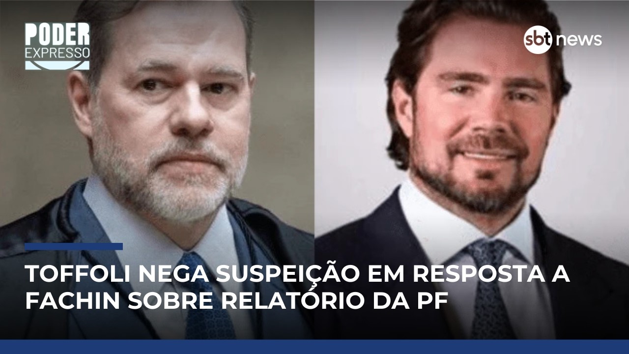 Toffoli nega suspei&ccedil;&atilde;o em resposta a Fachin sobre relat&oacute;rio da PF | #PoderExpresso