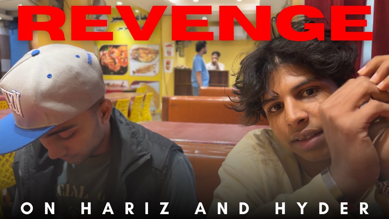 REVENGE ON HARIZ AND HYDER 
