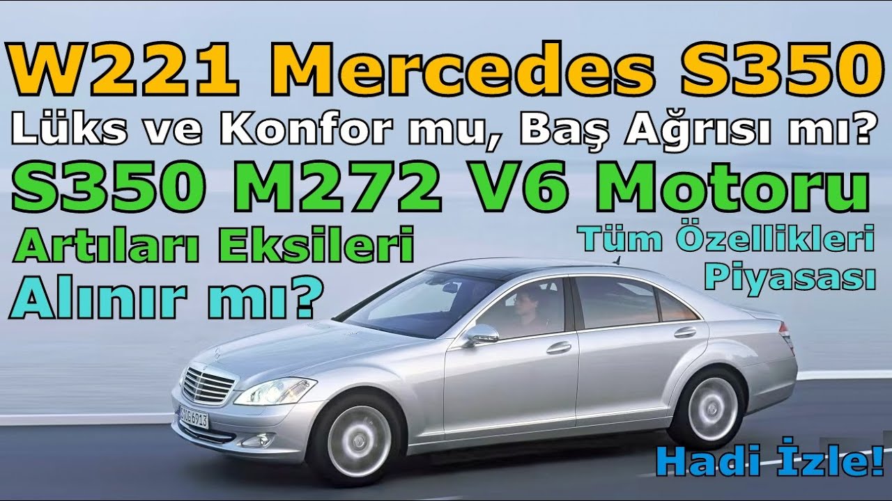GÜNÜMÜZDE W221 MERCEDES S350 ALINIR MI? ARTI VE EKSİ YÖNLERİ