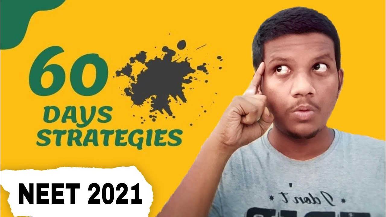 60 DAYS STRATEGY For NEET 2021 [ Can I Crack Neet Starting From Now ]