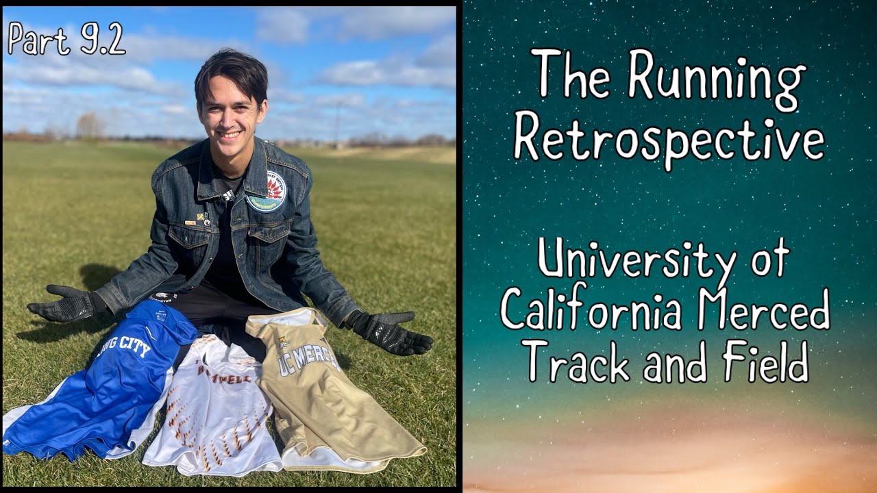 The Running Retrospective: UC Merced Track and Field Part 2 