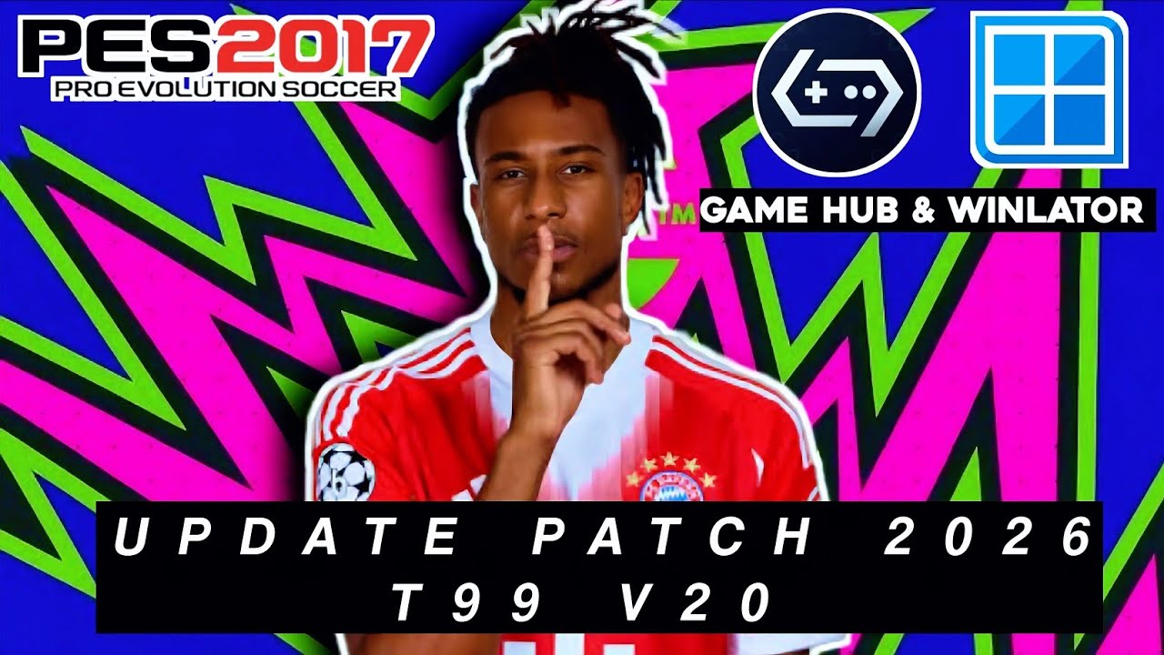 PES 2017 Season 2026 Patch T99 V20 &ndash; HD Graphics & Latest Transfers!