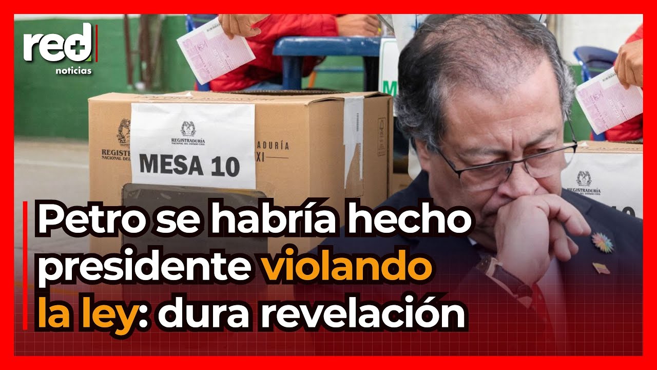 DURA REVELACIÓN: Gustavo Petro se habría hecho presidente violando la ley