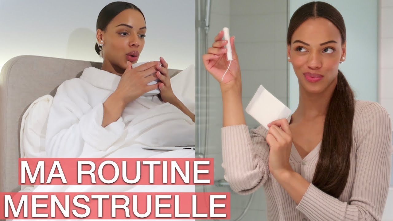 Ma Routine Pendant mes Règles | Conseils & Astuces Pour être Au Top !