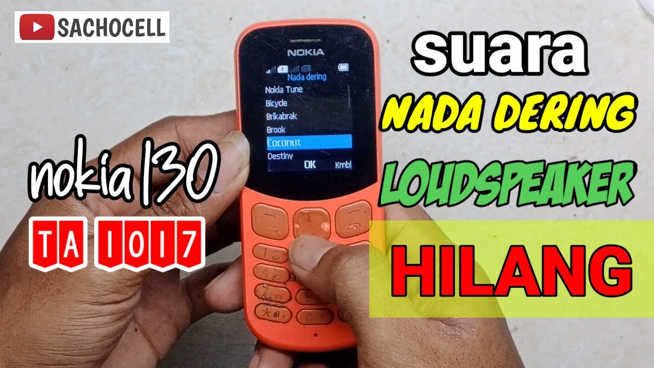 NOKIA 130 TA 1017 SPEAKER PROBLEM SOLUTION || nada dering hilang