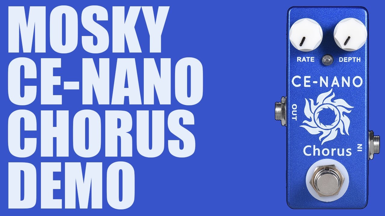 MOSKY - CE-Nano Chorus - Demo