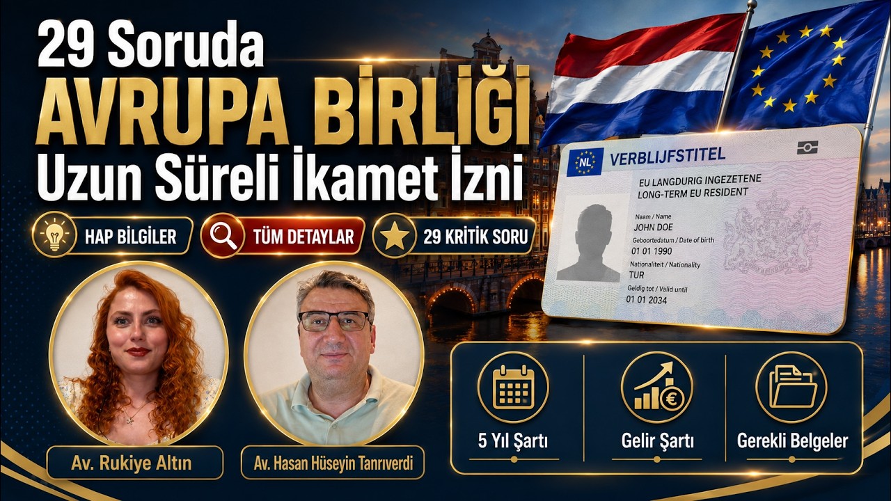 29 Soruda AB Uzun S&uuml;reli Oturumu | Hap Bilgiler #hollanda #s&uuml;resizoturum #iltica