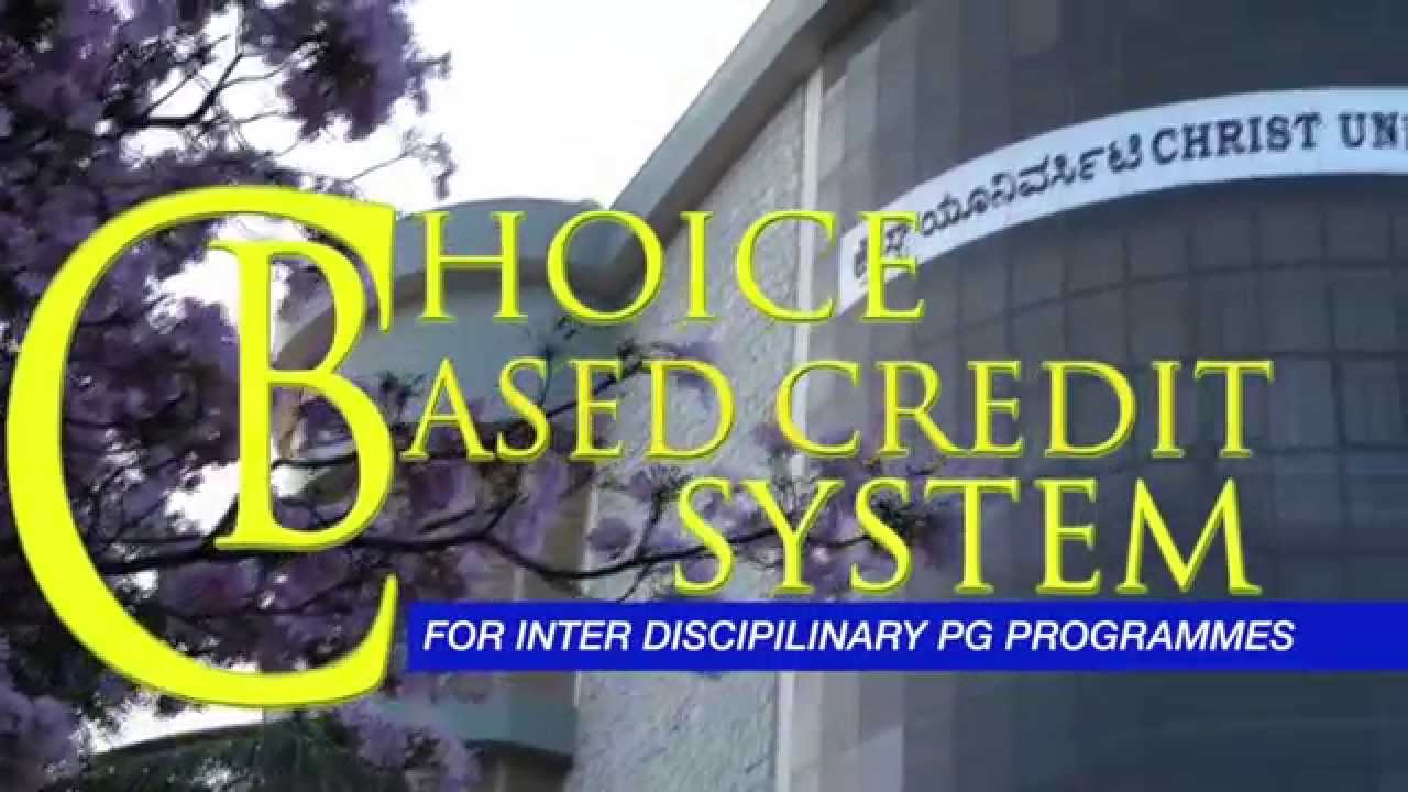 Choice Based Credit System for Interdisciplinary PG Programmes, Christ University.