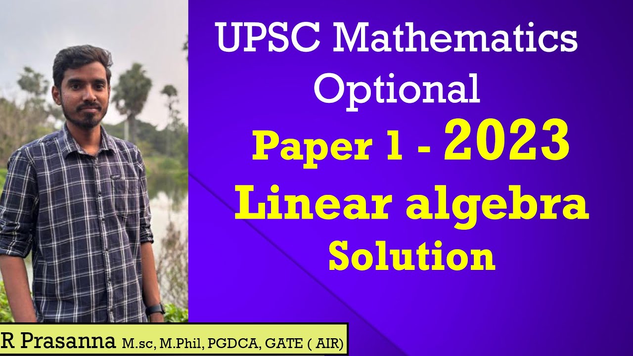Linear algebra 2023  Solution- Upsc Maths Optional