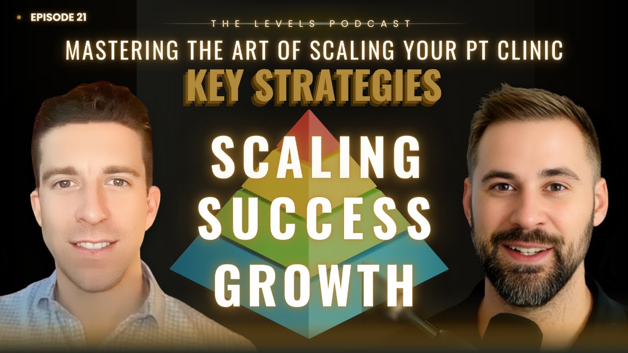 How to Scale Your PT Clinic Successfully | Key Strategies Part 1
