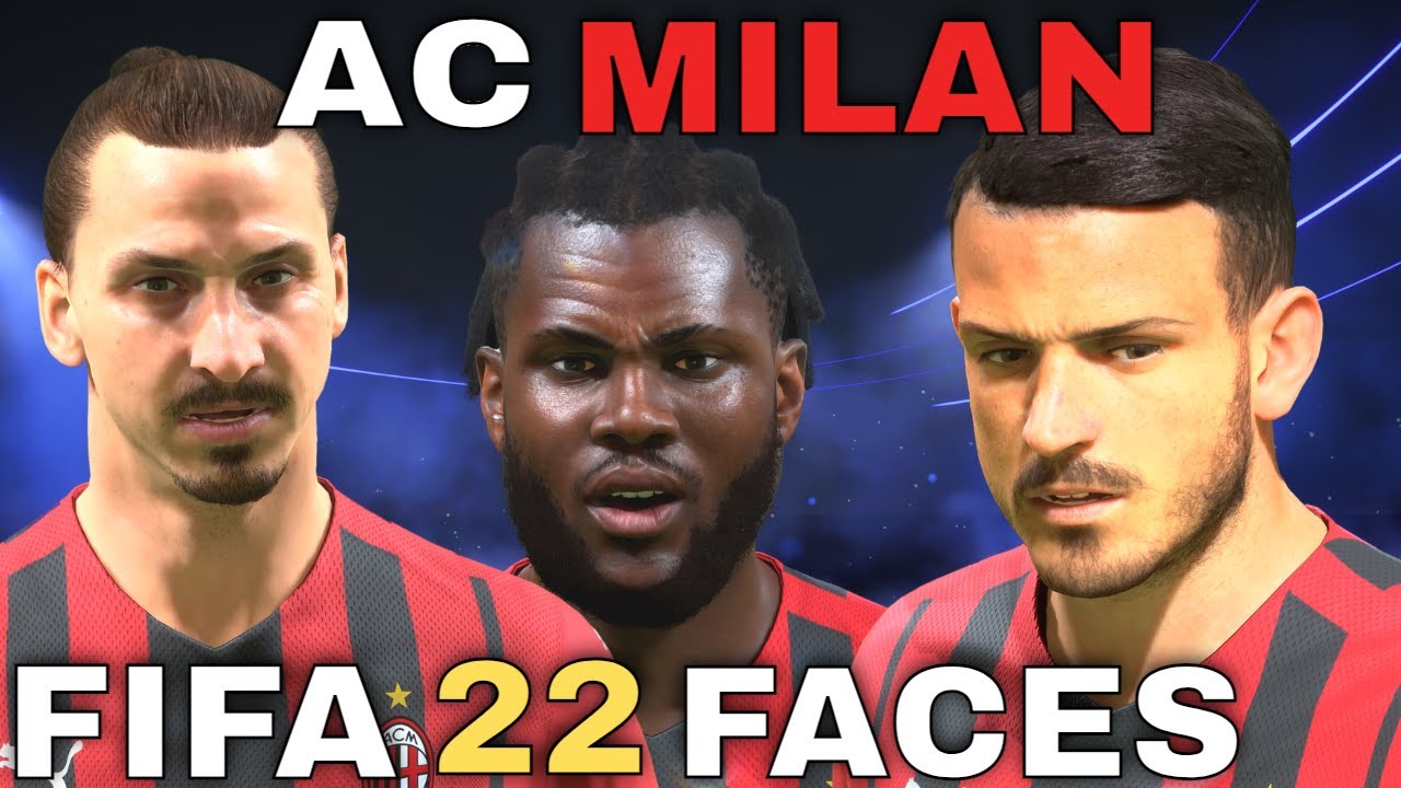 The FIFA 22 AC Milan Faces | FIFA 22 FACES
