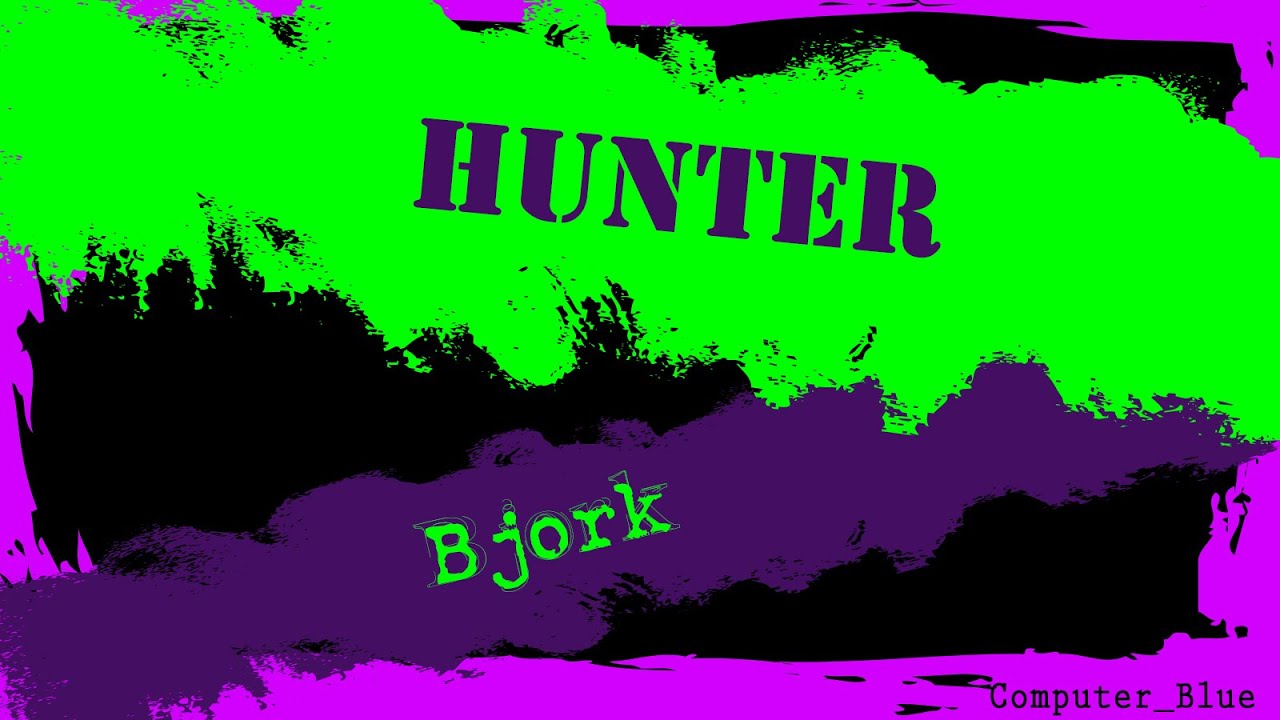 Hunter - Bjork Karaoke Version