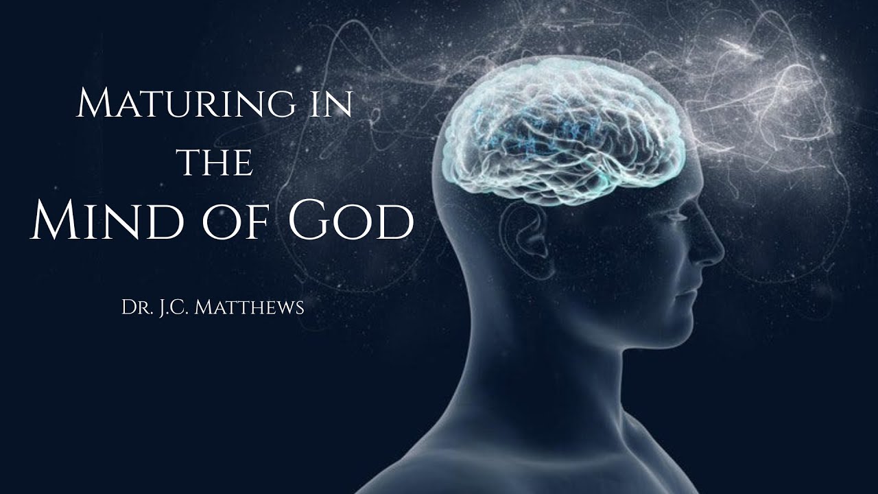 Maturing in the Mind of God, Pt. 3 - Training the Mind of God in You