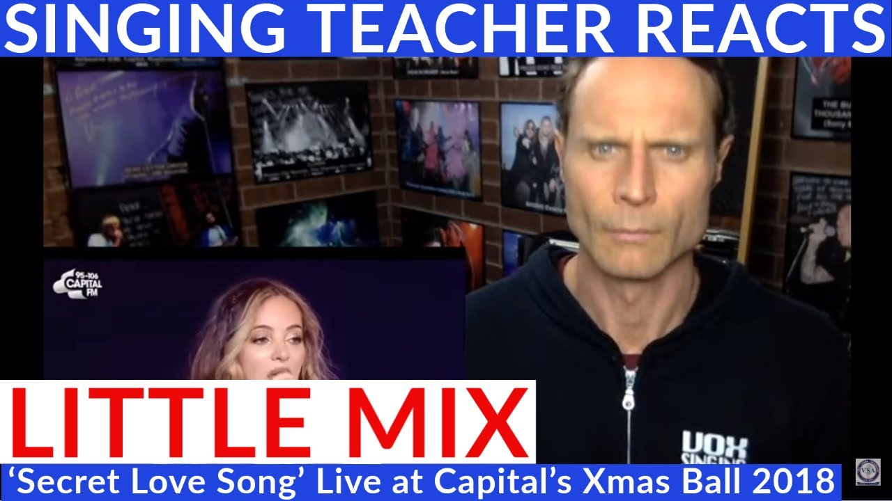 Singing Teacher Reacts - Little Mix - ‘Secret Love Song’ Live at Capital’s Xmas Ball 2018
