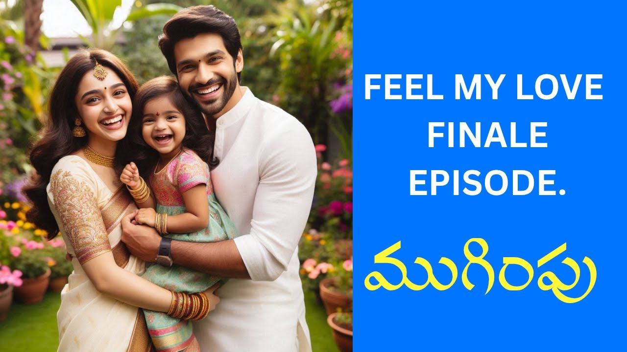 Feel My Love - Part 140 | Final Episode| Telugu Emotional Love Story| lovetalkies|