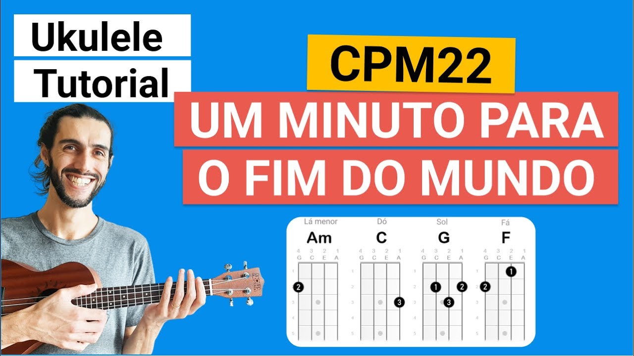Como tocar UM MINUTO PARA O FIM DO MUNDO da banda CPM22 no Ukulele