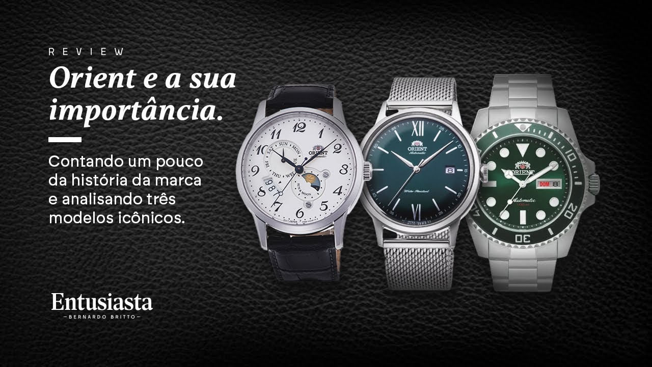 ORIENT | História e TRÊS OPÇÕES da marca