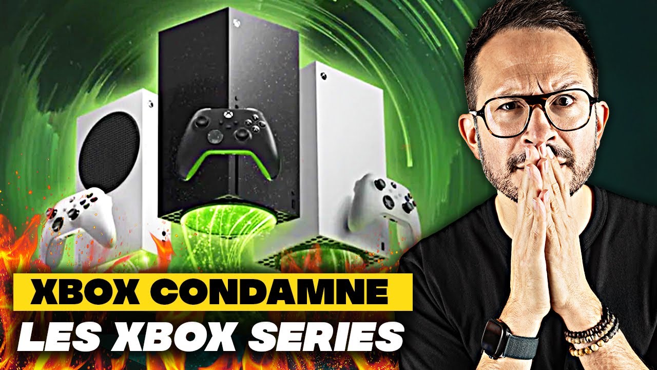 MAUVAISE NOUVELLE 😕 XBOX condamne la génération XBOX SERIES