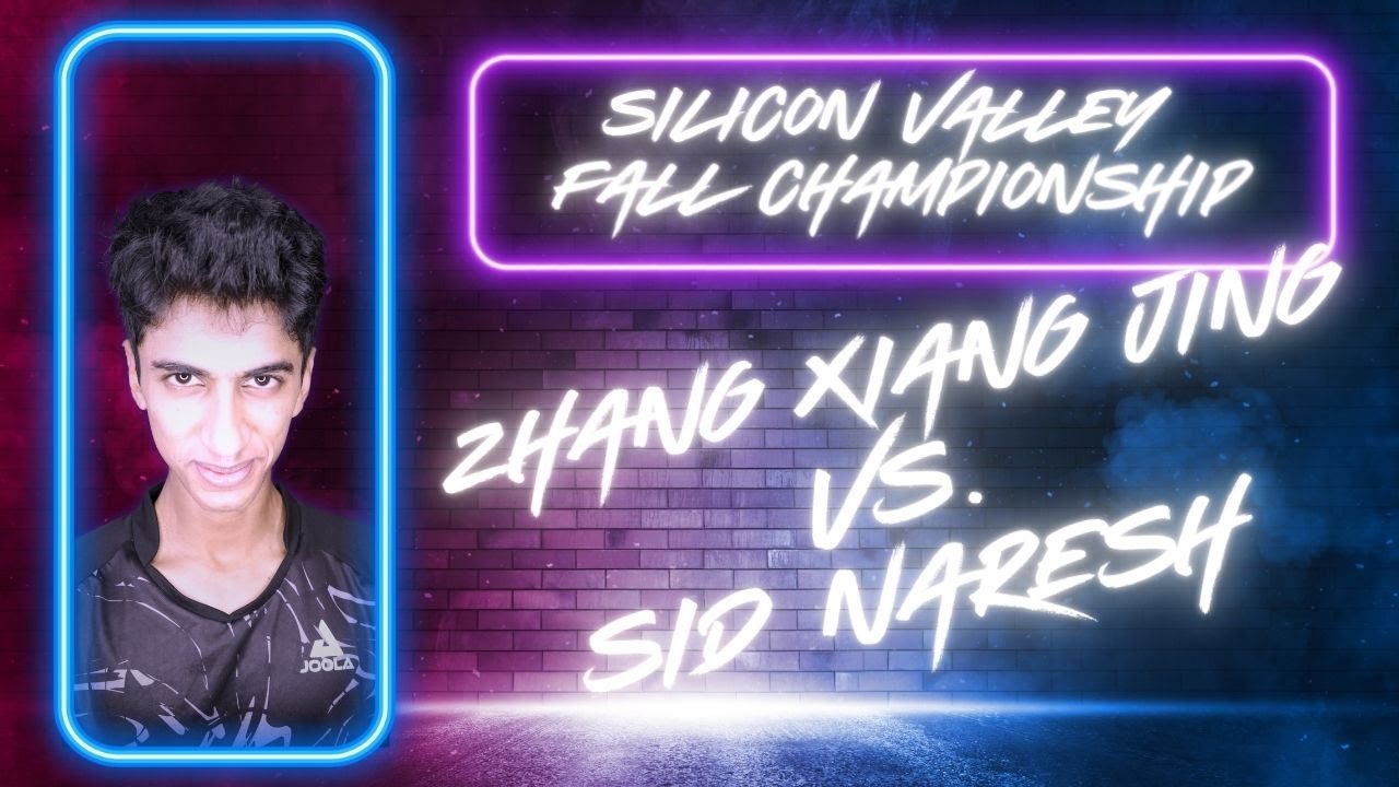 Zhang Xiang Jing vs Sid Naresh // Silicon Valley Fall Championship Open Singles Finals