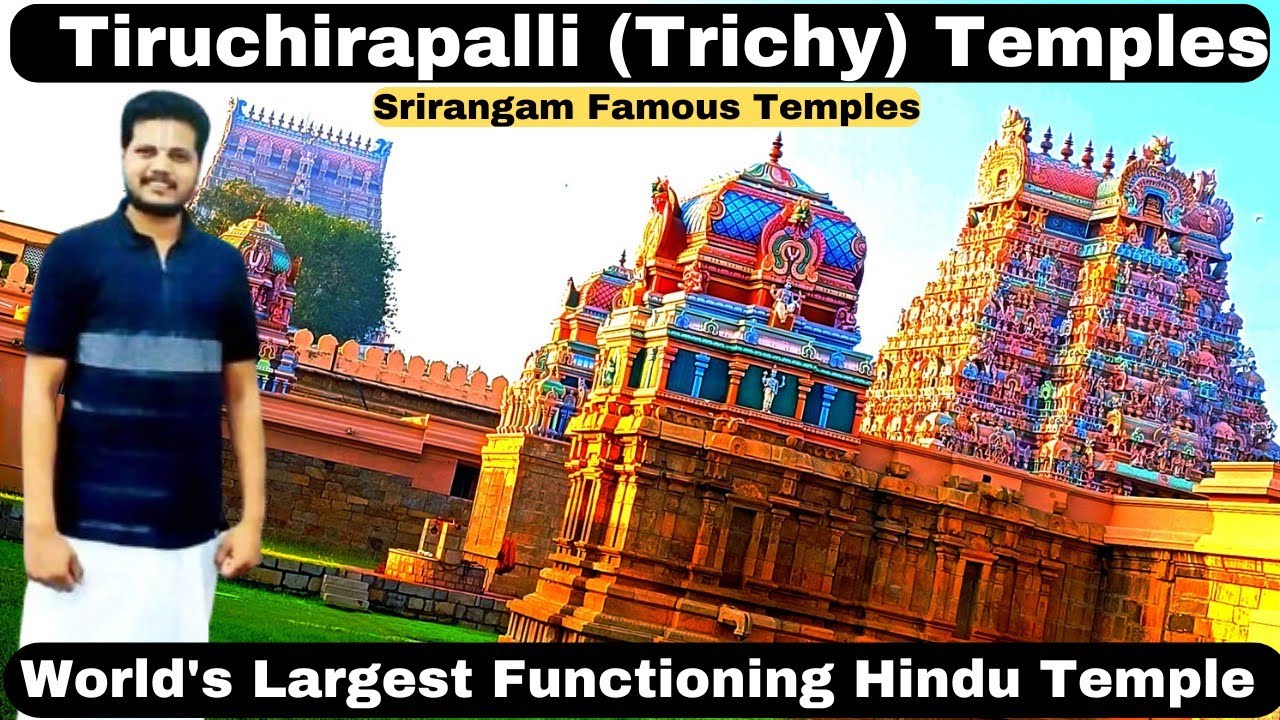 Trichy Temple Tour | Tiruchirapalli Temple Tour |  Places to visit in Tiruchirapalli (Trichy) |