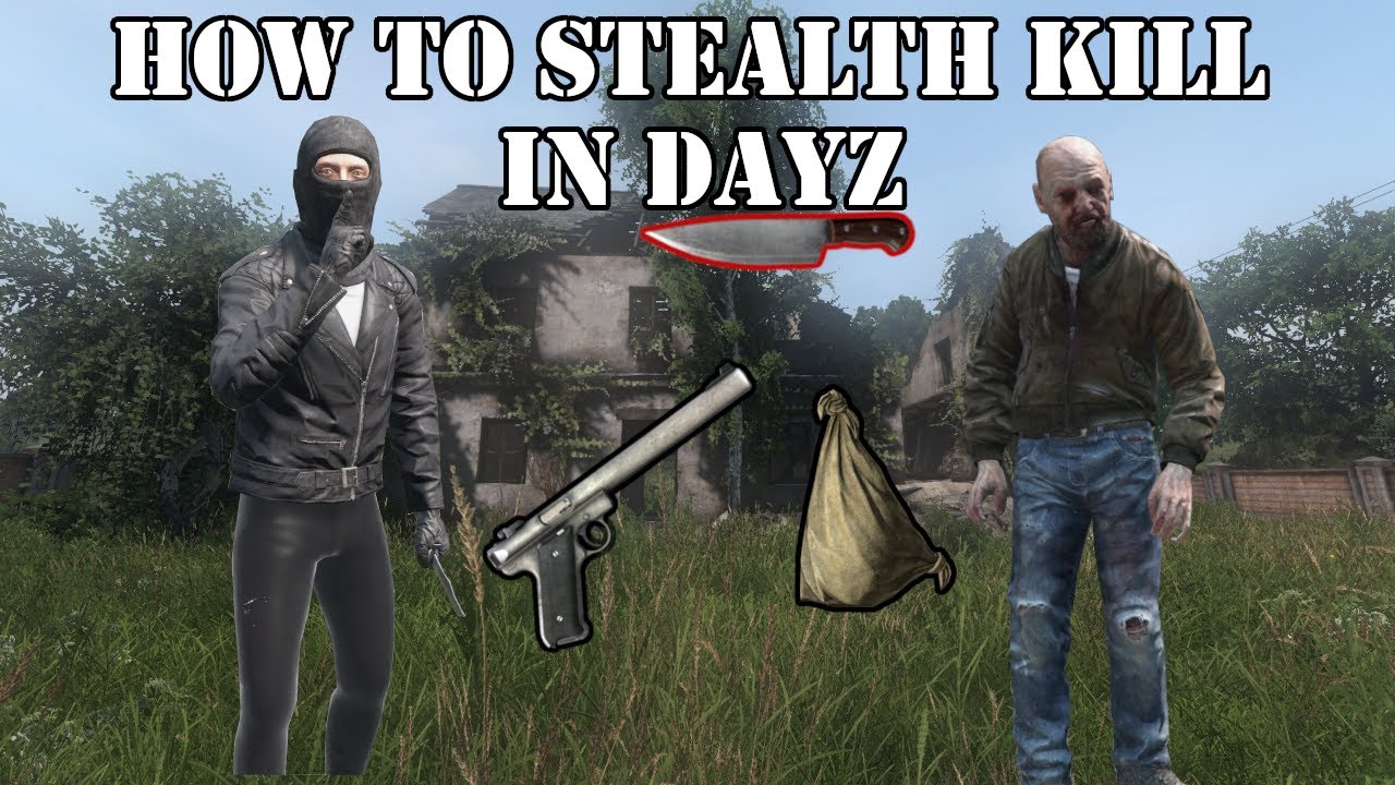 DayZ Stealth Kill Guide | DayZ 1.14 Stealth Tips & Tricks (PC, Xbox, PlayStaion)