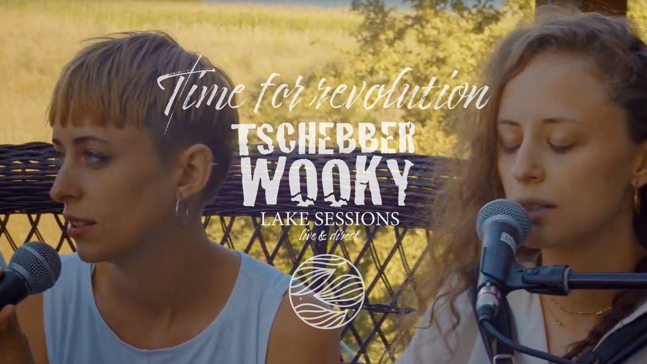 TSCHEBBERWOOKY - TIME FOR REVOLUTION (Live Acoustic) | Lake Sessions